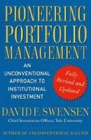 Pioneering Portfolio Management　: An Unconventional Approach to Institutional Investment, Fully Revised and Updated 